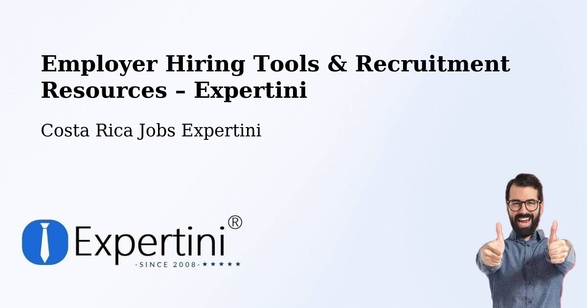 Employer Hiring Tools & Recruitment Resources – Jacó - Jacó, Costa Rica Jobs Expertini