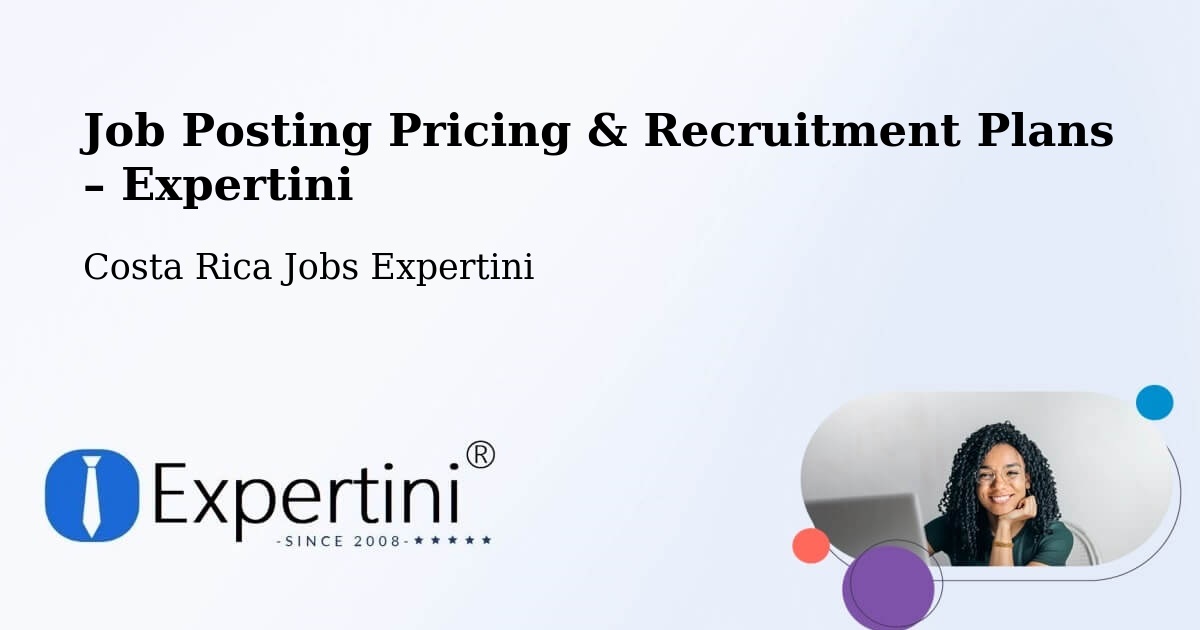 Job Posting Pricing & Recruitment Plans – Jacó - Jacó, Costa Rica Jobs Expertini